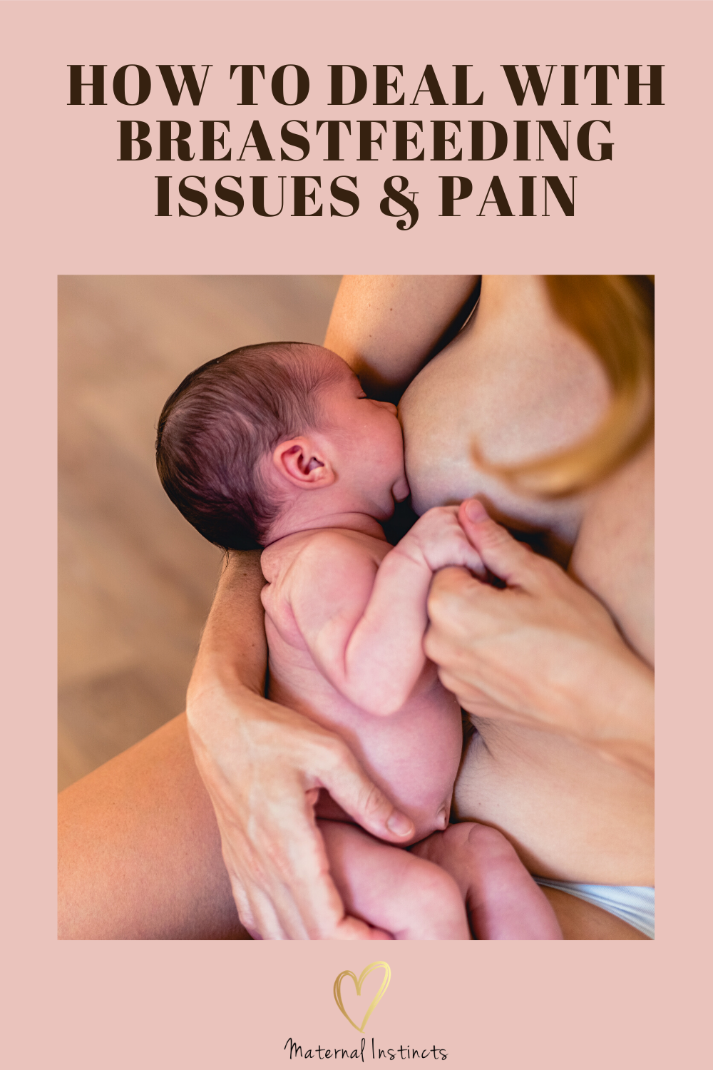 How to Deal With Breastfeeding Issues & Pain